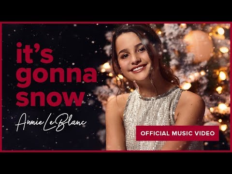 IT'S GONNA SNOW | Annie LeBlanc | Official Music Video