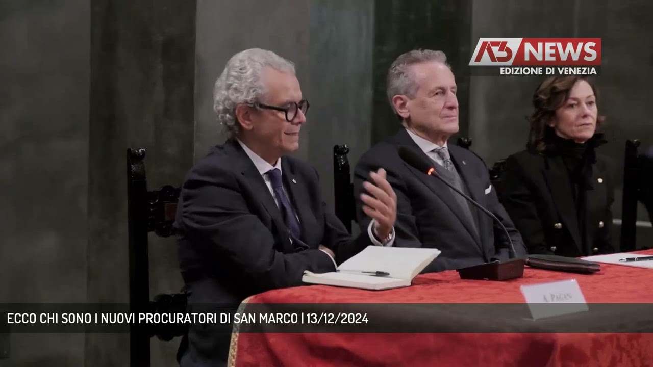 ECCO CHI SONO I NUOVI PROCURATORI DI SAN MARCO | 13/12/2024