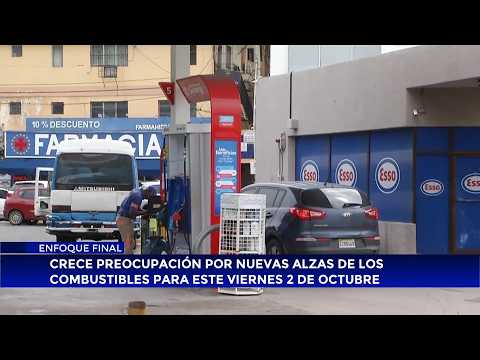 Crece preocupación por posibles nuevas alzas de los combustibles para este viernes 2 de octubre