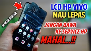 cara lem lcd dan touchscreen HP yg rapi dan benar