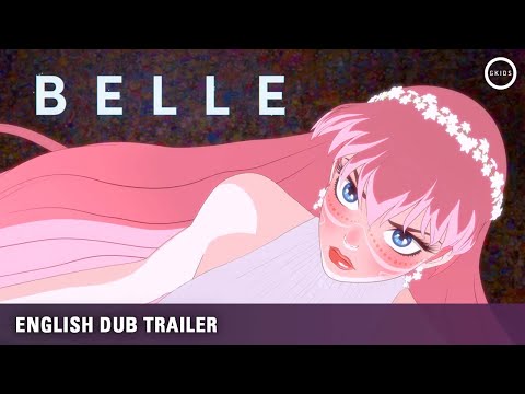 BELLE - Mamoru Hosoda and Studio Chizu [English Dub Trailer]