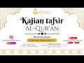 Live kiswah kajian islam daarunnadwah  ustadz kh johari nasruddin lc  kajian tafsir alquran