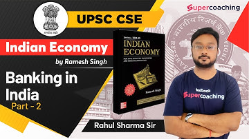 #2 UPSC Economy | Indian Economy by Ramesh Singh - Banking in india | Rahul Sharma Sir #upsc