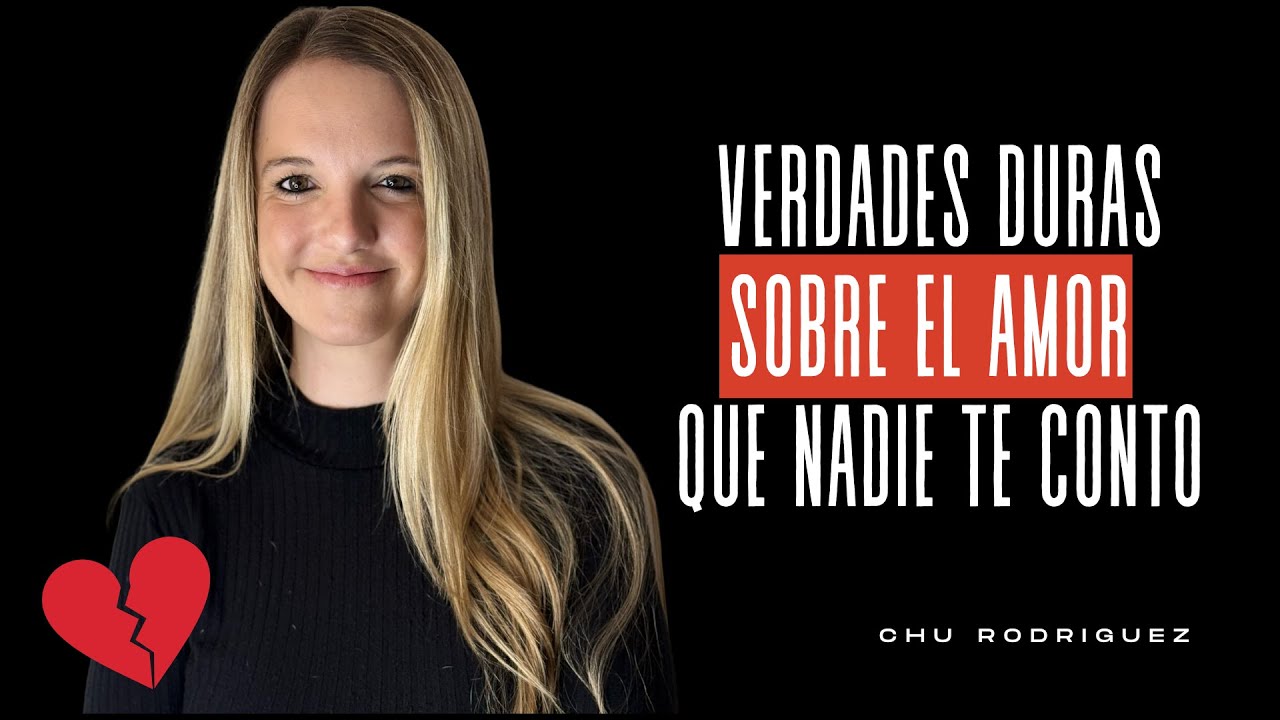 Verdades duras sobre el Amor que nadie te conto