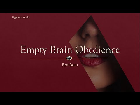 Empty Brain Obedience - Do as I say