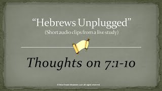 Revisiting Hebrews: Ch 7:1-10 - Melchizedek is greater than Abraham | Tetze Torah Ministries