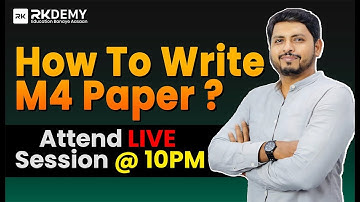 How to Write M4 Paper to Score 60+ | One Shot Strategy | MATHS-IV | RK Sir | RKDEMY