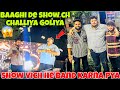 Baaghi de jalandhar show ch challiya golliyakhraabi karke karta show band0300 ale