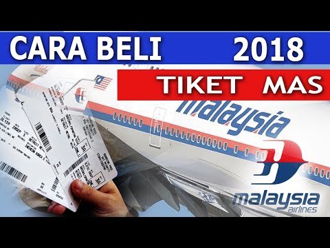 Cara Booking Ticket Penerbangan MAS 2018 ( Malaysia AirLines ) Flight ticket