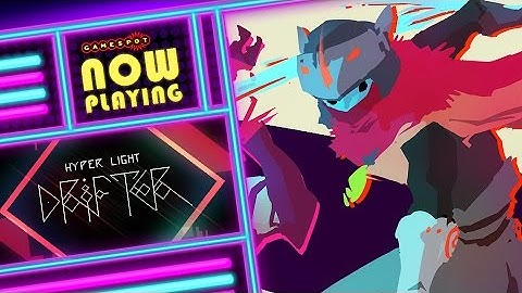 Hyper Light Drifter - Now Playing