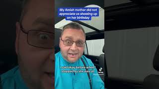 Me and my wife were both rejected by my Amish mother when visiting her on her birthday 😭😭￼