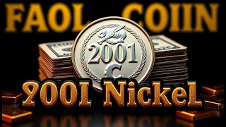 🔍 You won’t believe the surprising value of these 2001 Nickel coins!
