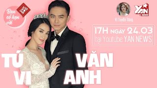 Chat Cùng Sao || Tú Vi & Văn Anh