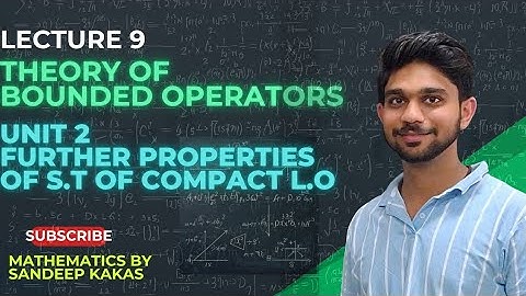 Further Spectral Theory of Compact Linear Operator | Theory of Bounded Operators | M.Sc Math Lecture