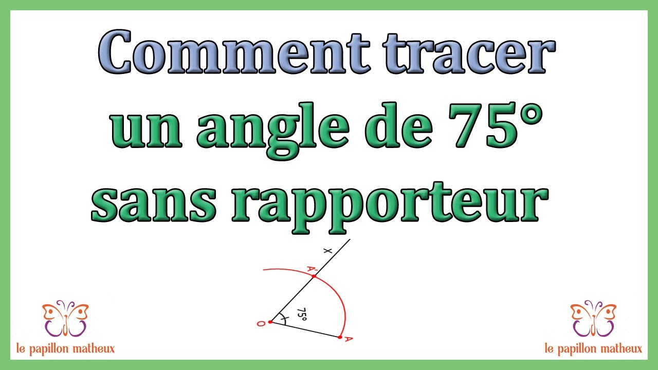 Comment tracer un angle de 75° sans rapporteur - YouTube