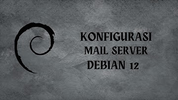 langkah - langkah mail server debian 12 di vbox