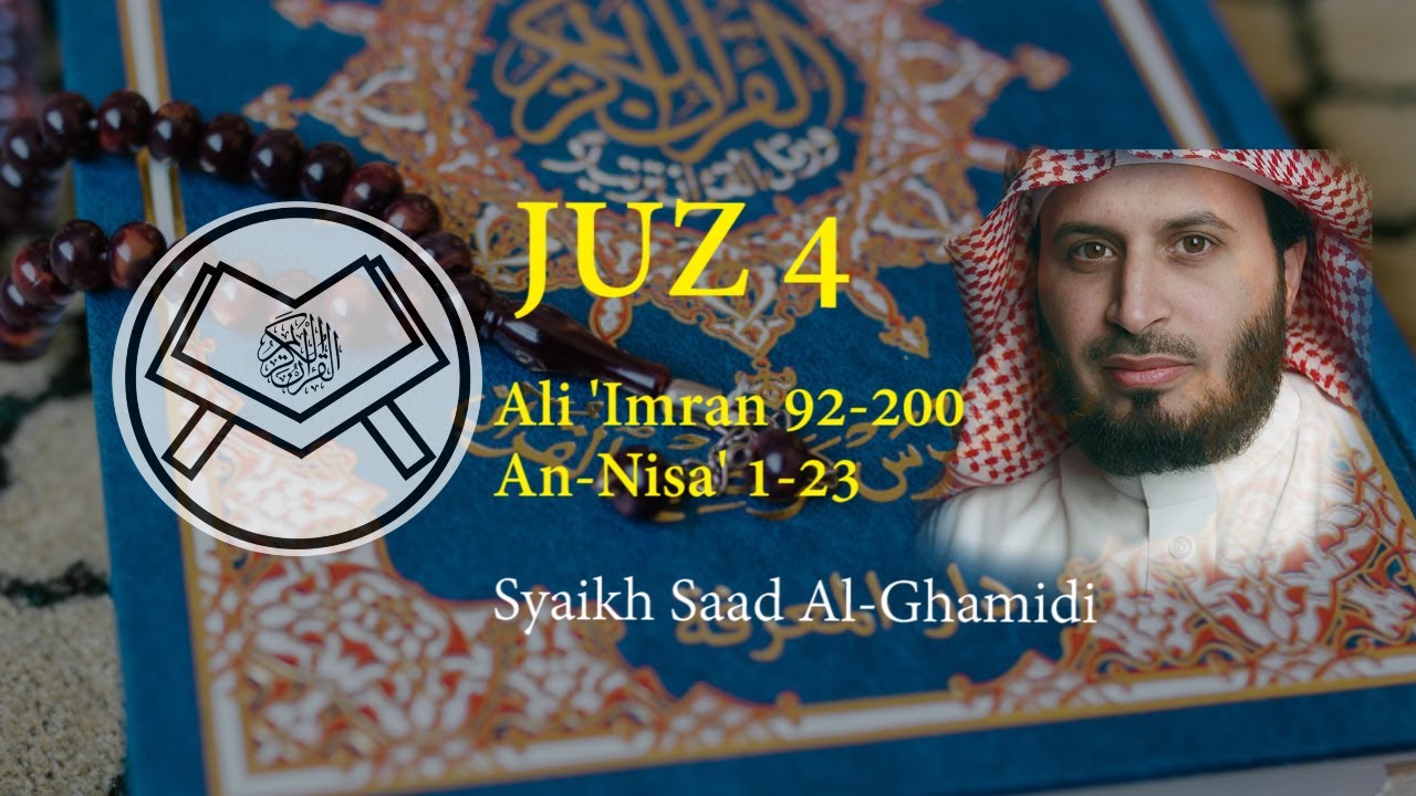 Murottal Juz 4 - Syaikh Saad Al-Ghamidi - arab, latin & terjemah
