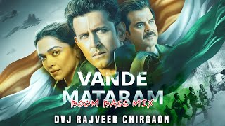 VANDE MATARAM || 26 JANUARY  || DESH BHAKTI SONG || DJ EDM BOOM BASS MIX DVJ RAJVEER CHIRGAON 