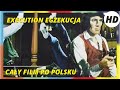 Execution Egzekucja I HD I Western I Cały film po polsku