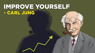 Carl Jung - How To Improve Yourself (Jungian Philosophy)