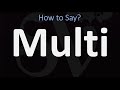 How to Pronounce Multi? (2 WAYS!) British Vs American English Pronunciation