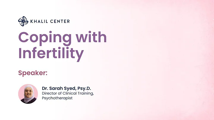 Coping with Infertility | Dr. Sarah Syed