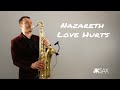 Nazareth - Love Hurts [Saxophone Cover] by JK Sax (Juozas Kuraitis)