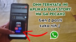 BARU!! TERNYATA GINI CARA BIKIN STORY WA HD, NO BURIKK, Ga Pecah2