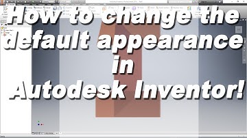How to change the default appearance in Autodesk Inventor