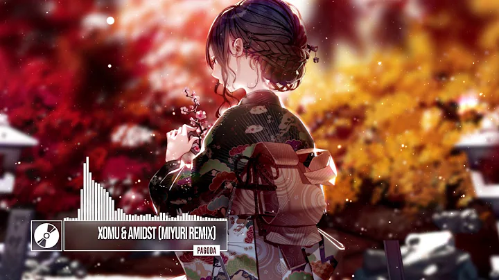 Xomu & Amidst - Pagoda (Miyuri Remix)