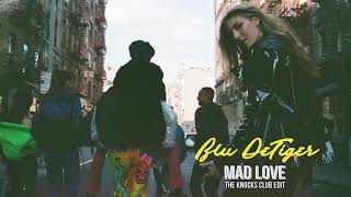 Blu DeTiger - Mad Love (The Knocks Club Edit)