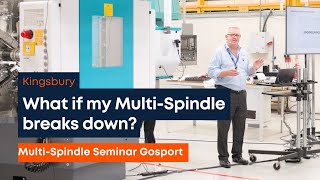 What if my Multi-Spindle breaks down? | Kingsbury UK Net Worth