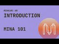 0 Mina Ecosystem 101 - Introduction