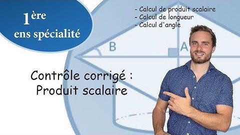 Contrôle corrigé : produit scalaire - première