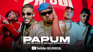 Papum - Dj Gm, Mc Lipi, Mc Kadu, Mc Ryan Sp E Danzin Vídeo Oficial