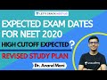 Expected Exam Dates for NEET 2020 | Revised Study Plan | High Cutoff Expected | Dr. Anand Mani