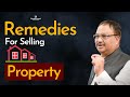 Remedies For Selling Property | Apply Customised Vastu & Sell Your Property