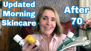 New Morning Skincare Routine - Changes Ive made Since My 70th Birthday