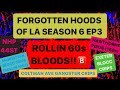 Forgotten hoods of la season 6 ep 3