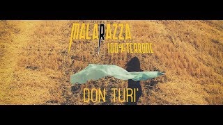Malarazza 100% Terrone - Don Turì (Official Video) chords