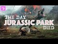 The day jurassic park died