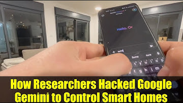 How Researchers Hacked Google Gemini to Control Smart Homes