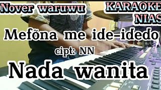 Meföna me ide-idedo ll Karaoke ll Nada wanita....