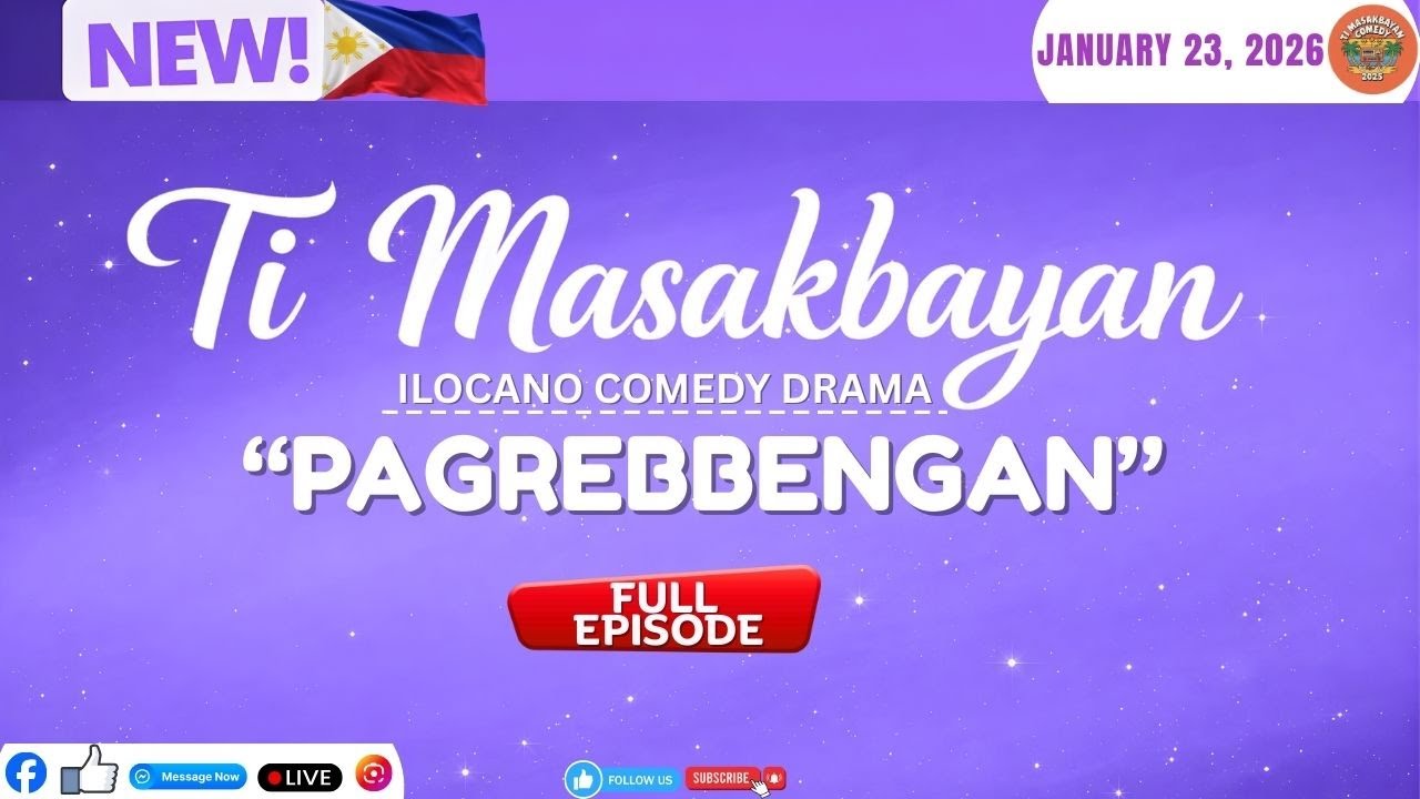 PAGREBBENGAN - TI MASAKBAYAN ILOCANO COMEDY DRAMA 