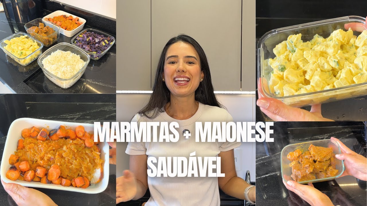 MARMITAS DA SEMANA + MAIONESE SAUDÁVEL