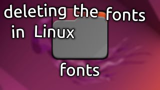 Deleting The Fonts In Ubuntu Linux Restoring Them