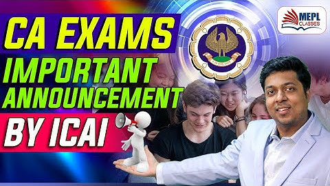 BREAKING NEWS BY ICAI ON CA EXAMS MAY 22 | Mohit Agarwal