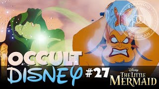 Occult Disney 27: The Little Mermaid, the Power of Contracts, Paracelsus, Melusine & Little St James