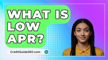 What Is Low APR? - CreditGuide360.com