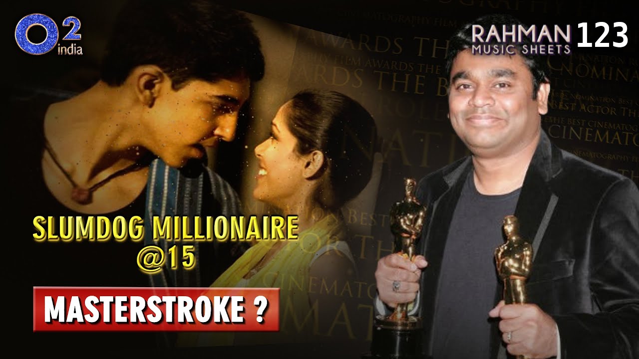 15 Years of Slumdog Millionaire | A Masterstroke? | Gulzar, Danny Boyle | Rahman Music Sheets 123